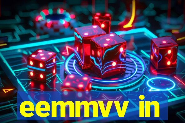 eemmvv in